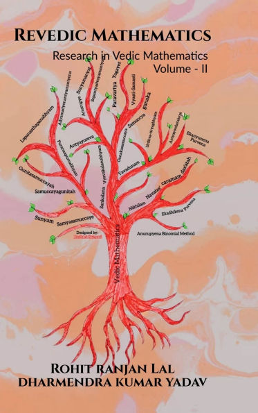 Revedic Mathematics Volume - II: Research in Vedic Mathematics Volume - II