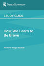 Study Guide: How We Learn to Be Brave by Mariann Edgar Budde (SuperSummary):