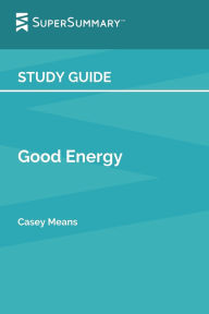 Title: Study Guide: Good Energy by Casey Means (SuperSummary):, Author: SuperSummary