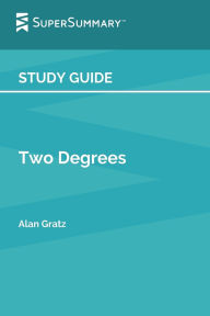Title: Study Guide: Two Degrees by Alan Gratz (SuperSummary):, Author: SuperSummary