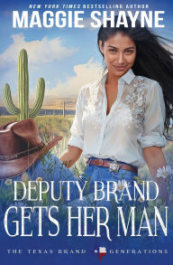 Title: Deputy Brand Gets Her Man, Author: Maggie Shayne