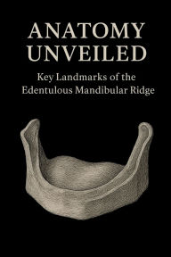 Title: Anatomy Unveiled: Key Landmarks of the Edentulous Mandibular Ridge, Author: Dr Sonia Abraham