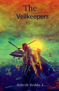 Title: The Veilkeepers: The Saviors of Time!, Author: Hiresh Reddy T