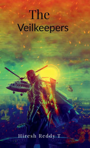 Title: The Veilkeepers: The Saviors of Time!, Author: Hiresh Reddy T