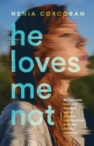 Title: He Loves Me Not, Author: Nenia Corcoran