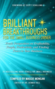 Title: Brilliant Breakthroughs For The Small Business Owner, Author: Maggie Mongan