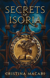 Title: Secrets of Isoria, Author: Cristina Macari