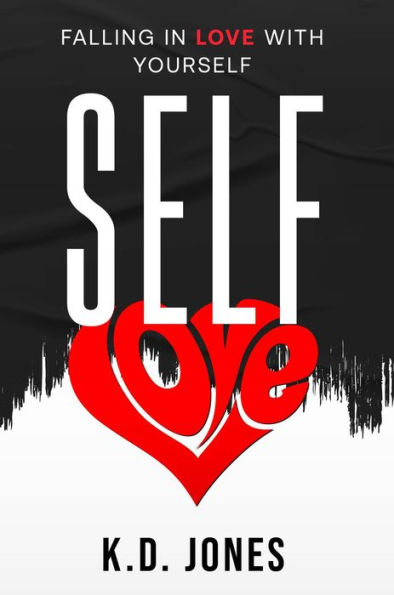 SELF-LOVE: Falling In Love With Yourself