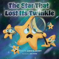 Title: The Star That Lost Its Twinkle, Author: Janice Blanchett