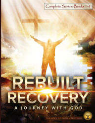 Title: Rebuilt Recovery Complete Series - Books 1-4 (Color Edition): A Journey with God, Author: Heather L Phipps