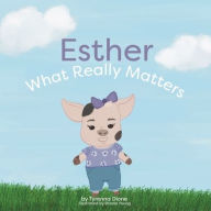 Title: Esther What Really Matters, Author: Tyrenna Dione