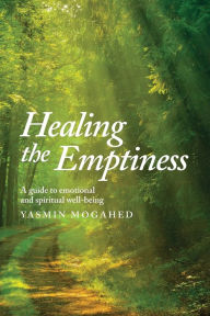 Title: Healing the Emptiness: A guide to emotional and spiritual well-being, Author: Yasmin Mogahed
