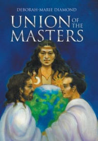 Title: Union of the Masters, Author: Deborah-Marie Diamond