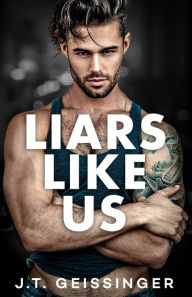 Title: Liars Like Us, Author: J.T. Geissinger