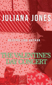 Title: The Valentine's Day Concert: Time in Las Vegas... a Love Story, Author: Juliana Jones