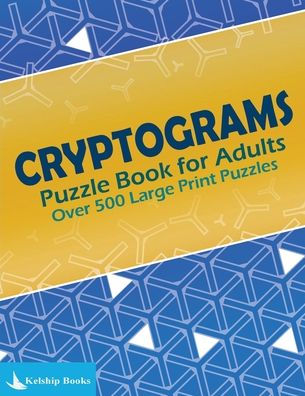 Cryptograms Puzzle Book for Adults: Over 500 Large Print Cryptoquotes to Improve Your Memory