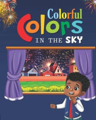 Title: Colorful Colors in the Sky, Author: Joshua Chism