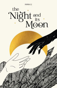 Title: The Night and Its Moon, Author: Piper CJ