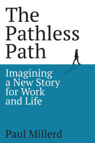 Title: The Pathless Path, Author: Paul Millerd