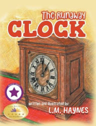 Title: The Runaway Clock, Author: L. M. Haynes