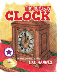 Title: The Runaway Clock, Author: L. M. Haynes