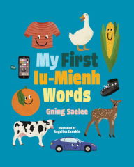 Title: My First Iu-Mienh Words, Author: Gning Saelee