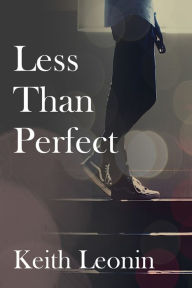 Title: Less Than Perfect, Author: Keith Leonin