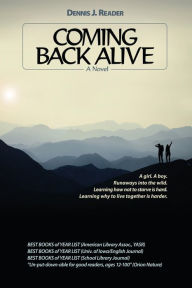 Title: Coming Back Alive, Author: Dennis J. Reader