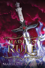 Title: Made to Rule, Author: Marianne A Scott