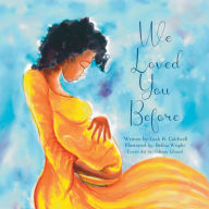 Title: We Loved You Before, Author: Leah Ruth Caldwell