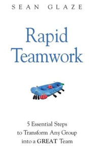 Title: Rapid Teamwork, Author: Sean Glaze