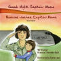 Good Night, Captain Mama - Buenas noches, Capitán Mamá: 1st in an award-winning, bilingual children's aviation picture book series
