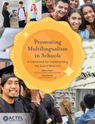 Title: Promoting Multilingualism in Schools: A Framework for Implementing the Seal of Biliteracy, Author: Kristin J. Davin