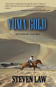 Title: Yuma Gold: Return of the Sea, Author: Steven Law