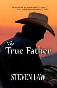 Title: The True Father, Author: Steven Law