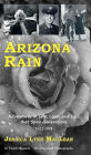 Arizona Rain: Adventures in Life, Love, and Loss that Span Generations