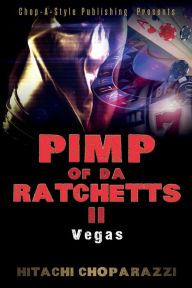 Title: Pimp of Da Ratchetts II, Author: Hitachi Choparazzi