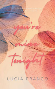 Title: You're Mine Tonight, Author: Lucia Franco