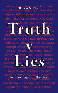 Title: Truth v Lies: The Crime Against Our Trust:, Author: Thomas Tiedt