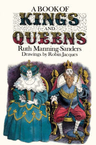 Title: A Book of Kings and Queens, Author: Ruth Manning-Sanders