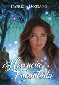 Title: Herencia Encantada, Author: Patricia Bossano
