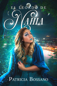 Title: El Legado de Nahia, Author: Patricia Bossano