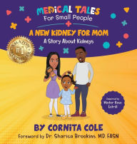 Title: A New Kidney For Mom, Author: Cornita Cole