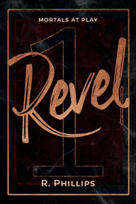 Title: Revel, Author: R. Phillips