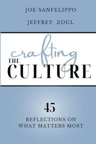 Title: Crafting the Culture, Author: Joe Sanfelippo