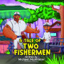 A Tale of Two Fishermen