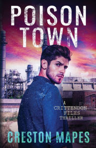 Title: Poison Town, Author: Creston Mapes