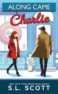 Title: Along Came Charlie, Author: S L Scott