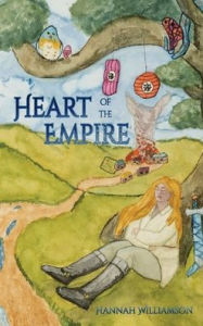 Title: Heart of the Empire, Author: Hannah I Williamson