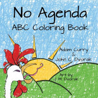 Title: No Agenda ABC Coloring Book, Author: Adam Curry